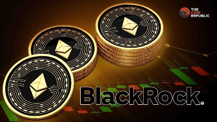 هل يشير شراء بلاك روك لـ 34.7 مليون دولار من الإيثيريوم إلى تحول صاعد لسعر ETH؟ اكتشف الآن!