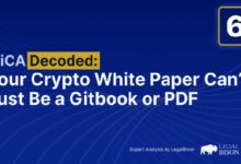 MiCA مُفسَّرة: الكتاب الأبيض لعملاتك الرقمية يجب أن يتجاوز مجرد Gitbook أو PDF