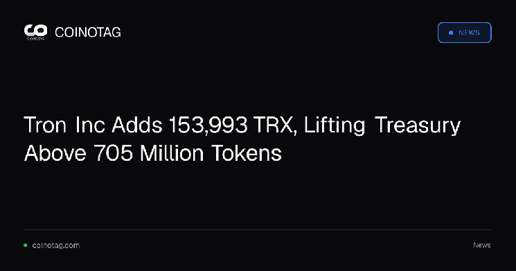 ترون إنك تضيف 153,993 رمز TRX لترفع الخزانة إلى أكثر من 705 ملايين رمز